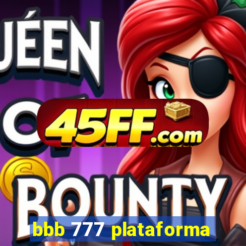 bbb 777 plataforma